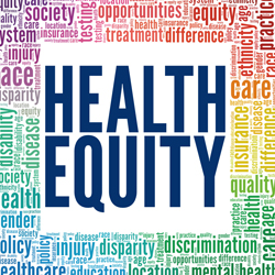 Health Equity and Social Determinants of Health